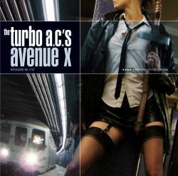 The Turbo ACS : Avenue X